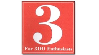 3: For 3DO Enthusiasts (Magazine Retrospective #10)