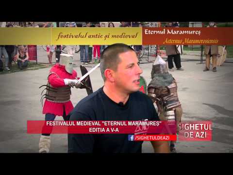 Sighetul de azi - Festivalul medieval "Eternul Maramures" - Sighet, editia a V-a P1