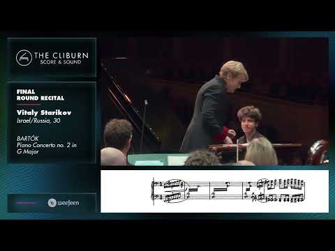 Vitaly Starikov: BARTÓK Piano Concerto No. 2 in G Major – CLIBURN SCORE & SOUND