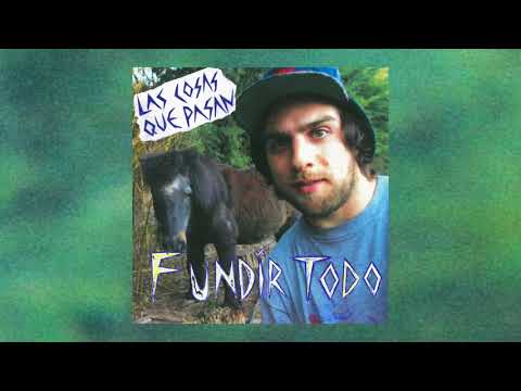 Las Cosas Que Pasan - Fundir Todo (full album)