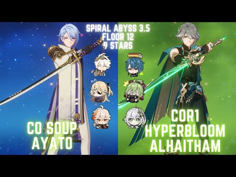 C0 Soup Ayato & C0R1 Hyperbloom Alhaitham - Genshin Impact - Spiral Abyss - Floor 12 - 9 Stars - 3.5