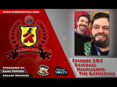 Dukes of Dice - Ep. 203 - Baseball Highlights: The Gathering
