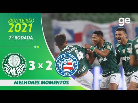 PALMEIRAS 3 X 2 BAHIA | MELHORES MOMENTOS | 7ª RODADA BRASILEIRÃO 2021 | ge.globo