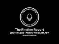 The Rhythm Report: Scratch Soup - Mellow Mike & R'Know