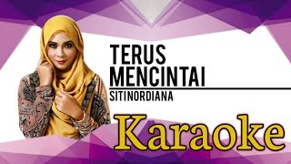 Download lagu Terus Mencintai - Siti Nordiana || Karaoke mp3
