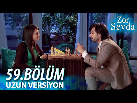 Zor Sevda | 59.Bölüm - ( Uzun Versiyon ) ❤️