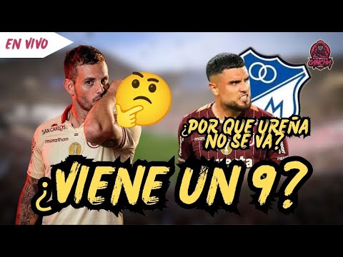 🤔 ¿VIENE UN 9? El Mercado se Mueve y ¿Por Qué No Se Va Ureña? 👀
