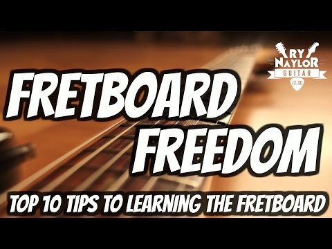 Top 10 tips to guitar fretboard mastery - Fretboard Freedom