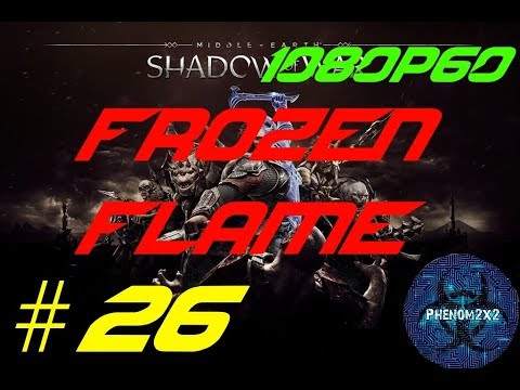 Middle Earth: Shadow of War Walkthrough - Frozen Flame