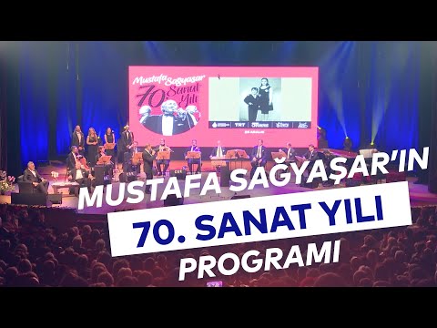 MUSTAFA SAĞYAŞAR'IN 70. SANAT YILI PROGRAMI
