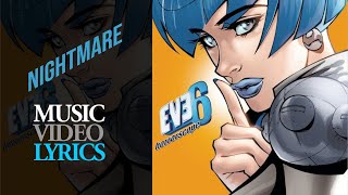 Eve 6 - Nightmare (Lyrics)