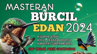 Download lagu 2 jam masteran burcil EDAN 2024 Full tembakan pedas suara jernih siap obrak abrik gantangan mp3 Download lagu 2 jam masteran burcil EDAN 2024 Full tembakan pedas suara jernih siap obrak abrik gantangan mp3