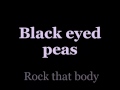 Black Eyed Peas Rock that Body lyrics 