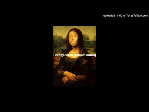 Breazy-Vibin [official audio]