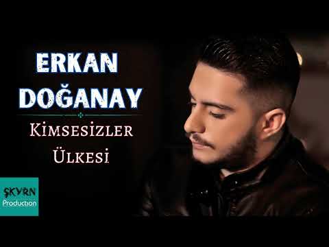 Erkan Doğanay - Kimsesizler Ülkesi