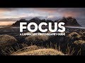 MASTERING FOCUS | A landscape photography tutorial