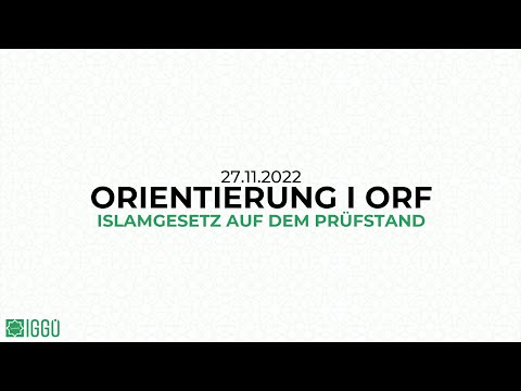 Islamgesetz auf dem Prüfstand I ORF