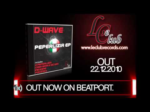 D-Wave "Casa Sana e Sicura" [Le Club Records]