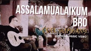 Download lagu Doel Sumbang - ASSALAMUALAIKUM BR0 mp3
