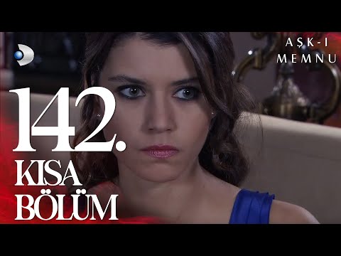 Aşk-ı Memnu 142. Kısa Bölüm