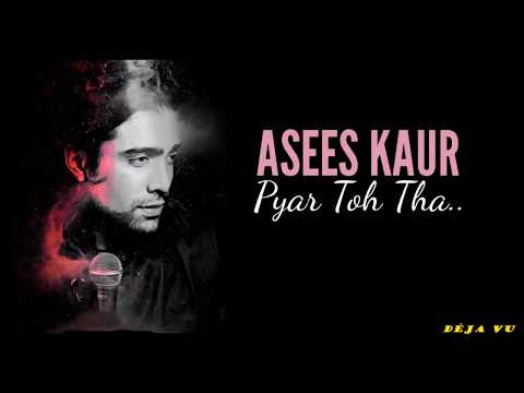 Pyar Toh Tha (Full Song + Lyrics)   Jubin Nautiyal   Asees Kaur