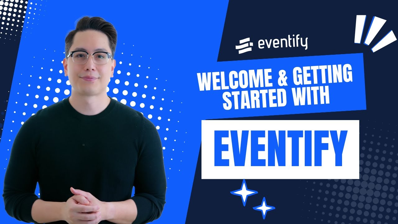 Welcome and Getting Started with Eventify