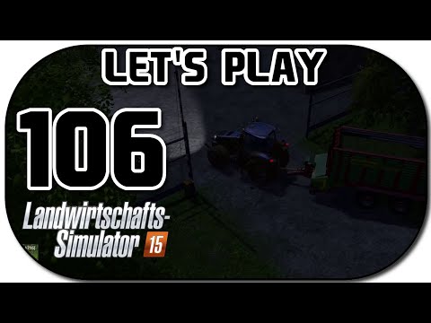 Let's Play Landwirtschafts Simulator 2015 Part 106 Silageproblem