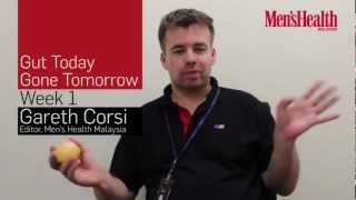 Men&#39;s Health Malaysia: Gut Today, Gone Tomorrow (Week 1)