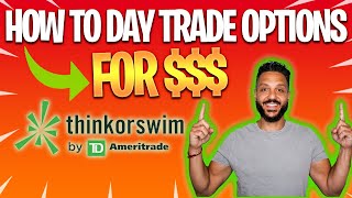 HOW TO DAY TRADE OPTIONS on ThinkOrSwim ✏️ 💵 [LIVE EXAMPLE]