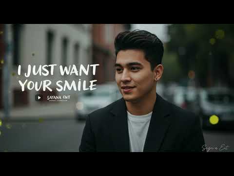 I just want your smile : Sayana Ent : #foryou #cover #sayanaent #gratitude
