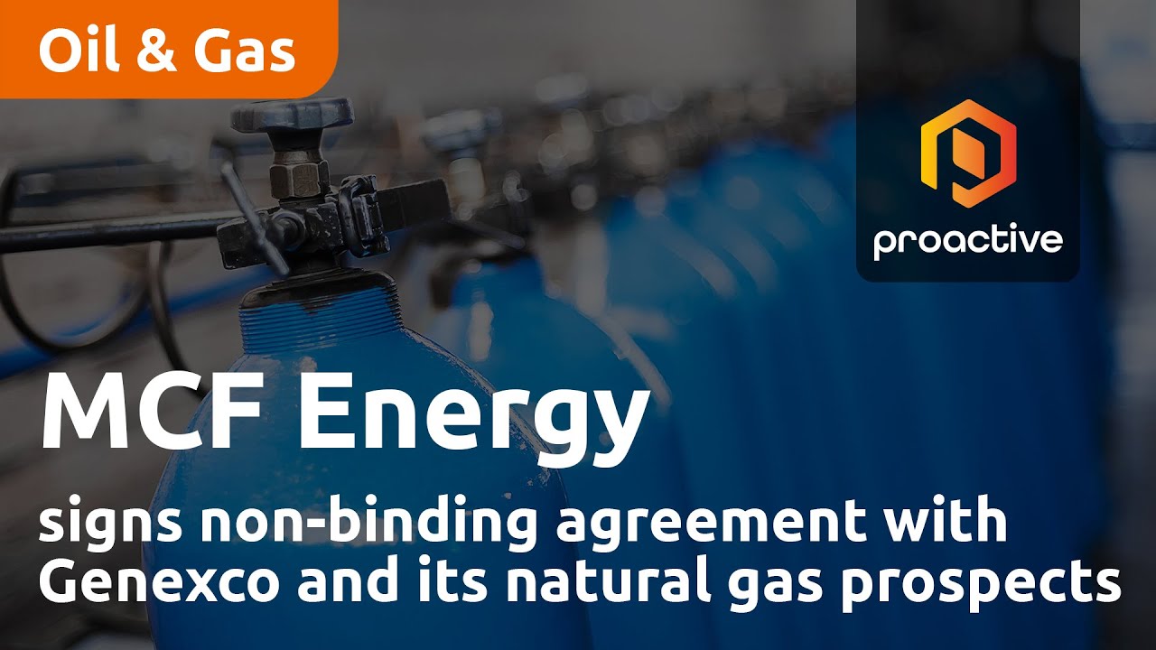 MCF Energy signs non-binding agreement with Genexco and its natural gas prospects