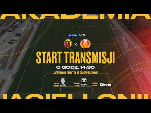 [CLJ U-19 LIVE] Jagiellonia Białystok - Znicz Pruszków