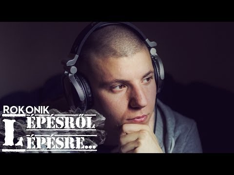 ROKONIK - LÉPÉSRŐL-LÉPÉSRE [OFFICIAL MUSIC VIDEO - 2014]