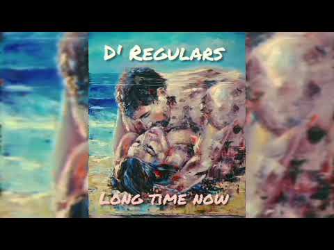 D' Regulars - Long time now