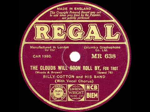 1932 Billy Cotton - The Clouds Will Soon Roll By (Cyril Grantham, vocal)