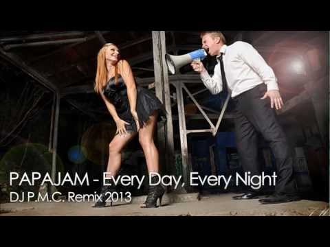 Papajam - Every Day, Every Night (DJ PMC Remix 2013)