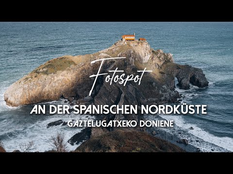Fotospot in Spanien - Ein Ausflugziel was man nicht verpassen sollte - Gaztelugatxeko Doniene