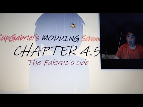 CupGabriel's Modding Schoolhouse Chapter 4.5 Beta! Fakiruz side!   @Gabriel_1_5_5