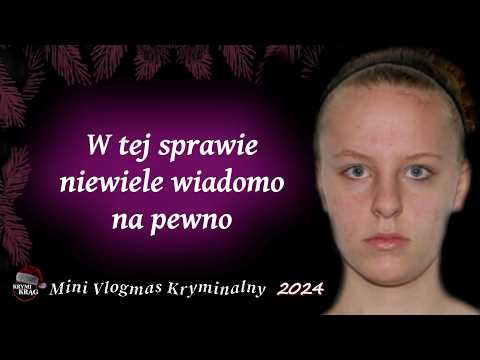 W tej sprawie niewiele wiadomo na pewno. Zaginięcie Katelin Akens | VLOGMAS 2024 | KrymiKrąg | #87