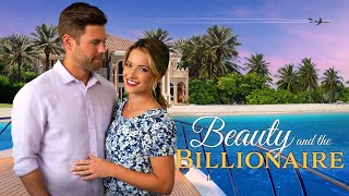 Beauty And The Billionaire (2022)  Full Movie  Sas