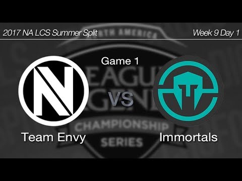 [ Team Envy vs Immortals ] Game 1 - 2017 NA LCS Summer Week 9 Day 1 170805