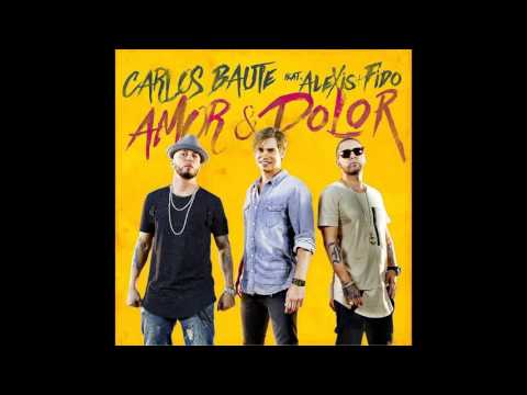 CARLOS BAUTE & ALEXIS & FIDO - Amor & dolor