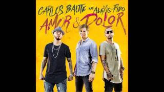 CARLOS BAUTE &amp; ALEXIS &amp; FIDO - Amor &amp; dolor