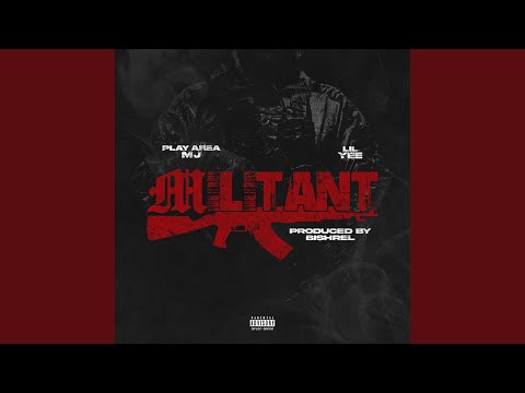 Militant (feat. Lil Yee)