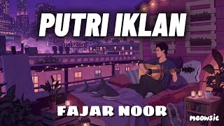 Download lagu Putri Iklan - Fajar Noor 'Lirik' | namun sungguh sayang itu hanyalah sebuah mimpi mp3 Download lagu Putri Iklan - Fajar Noor 'Lirik' | namun sungguh sayang itu hanyalah sebuah mimpi mp3