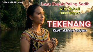 Download lagu TEKENANG | COVER LAGU DAYAK | LAGU DAYAK TERBARU | LAGU DAYAK KALBAR | LAGU DAYAK VIRAL TIKTOK mp3