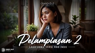 Download lagu Pelampiasan 2 (POP RNB) Rangkulen Aku Kekepen Aku – Lagu Jawa Viral Paling Nyentuh 2026 – Deep Dut mp3 Download lagu Pelampiasan 2 (POP RNB) Rangkulen Aku Kekepen Aku – Lagu Jawa Viral Paling Nyentuh 2026 – Deep Dut mp3