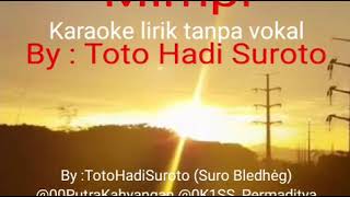 Download lagu Karaoke Mimpi The Mercy's Lirik Tanpa Vokal ( Toto Hadi Suroto ) mp3