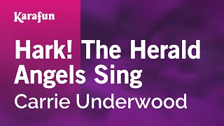 Karaoke Hark! The Herald Angels Sing - Carrie Underwood *