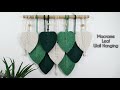 Macrame Leaf Wall Hanging Tutorial | How To Make Stiff Macrame Feather Leaf